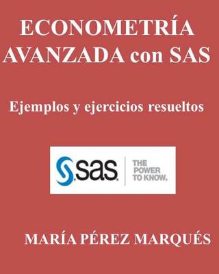 Book cover for Econometria Avanzada Con Sas. Ejemplos Y Ejercicios Resueltos