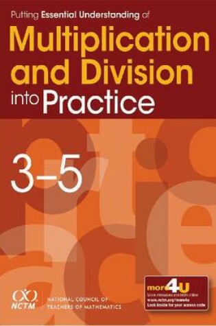 Cover of Putting Essential Understanding of Multiplication and Division into Practice in Grades 3-5
