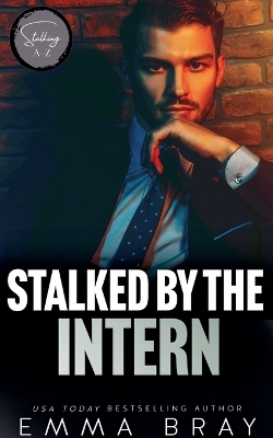 Cover of Stalked by the Intern