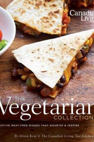 Cover of Canadian Living: The Vegetarian Collection