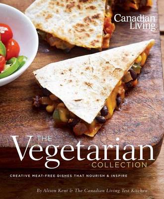 Book cover for Canadian Living: The Vegetarian Collection