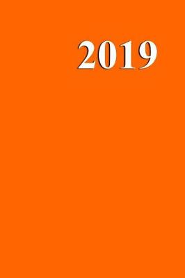 Cover of 2019 Weekly Planner Safety Orange Color 134 Pages