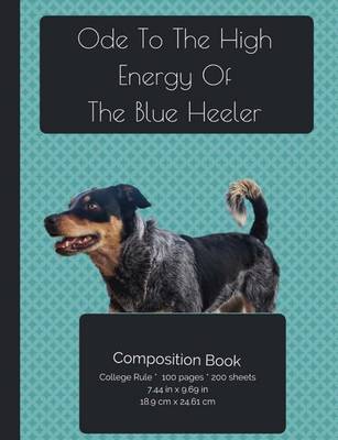 Cover of Blue Heeler - High Energy Composition Notebook