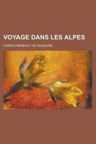 Cover of Voyage Dans Les Alpes