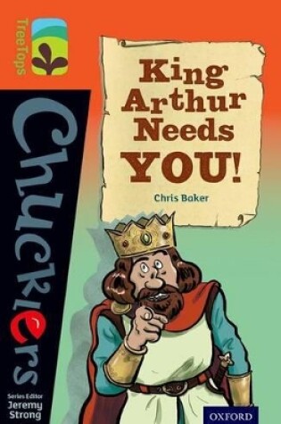 Cover of Oxford Reading Tree TreeTops Chucklers: Level 13: King Arthur Needs You!