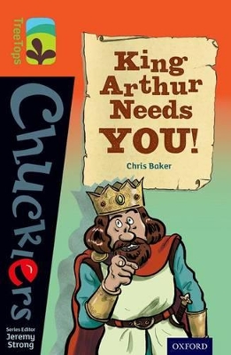 Book cover for Oxford Reading Tree TreeTops Chucklers: Level 13: King Arthur Needs You!