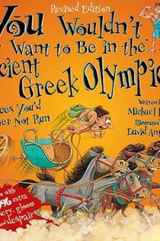 Cover of You Wouldn't Want To Be In The Ancient Greek Olympics!