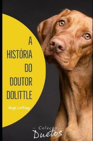 Cover of A História do Doutor Dolittle (Coleção Duetos)