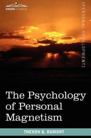 Cover of The Psychology of Personal Magnetism