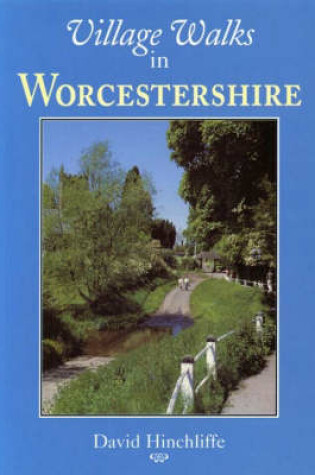 Cover of Village Walks in Worcestershire