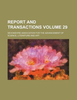 Book cover for Report and Transactions Volume 29