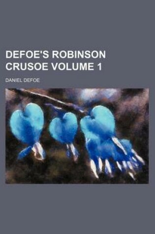 Cover of Defoe's Robinson Crusoe Volume 1