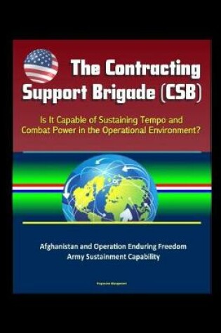 Cover of The Contracting Support Brigade (CSB)