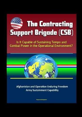 Book cover for The Contracting Support Brigade (CSB)