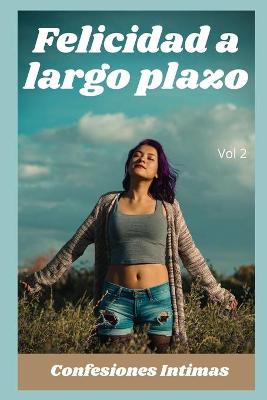 Book cover for Felicidad a largo plazo (vol 2)