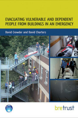 Cover of Evacuating Vulnerable and Dependent People from Buildings in an Emergency