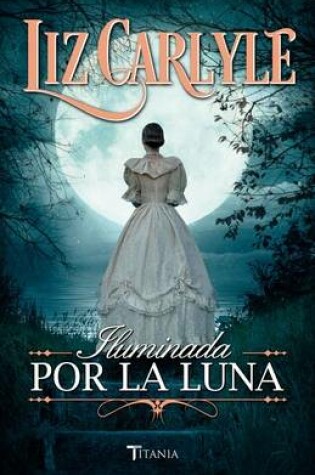 Cover of Iluminada Por La Luna