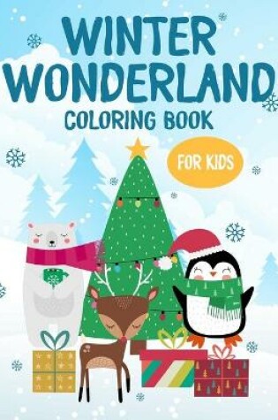 Cover of Winter Wonderland Coloring Book For Kids