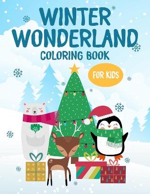 Book cover for Winter Wonderland Coloring Book For Kids