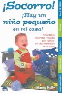 Book cover for Socorro! Tengo Un Nino Pequeno En Mi Casa!