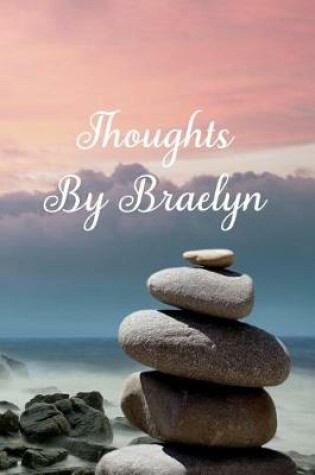 Cover of Thoughts by Braelyn