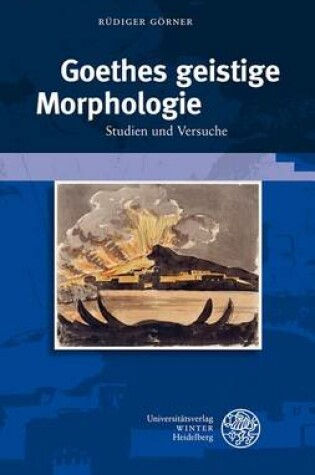Cover of Goethes Geistige Morphologie