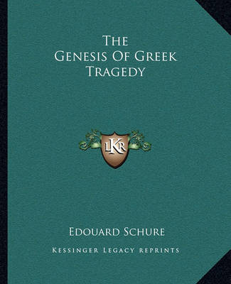 Book cover for The Genesis of Greek Tragedy