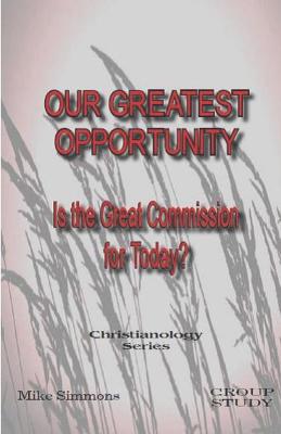Book cover for Our Greatest Opportunity
