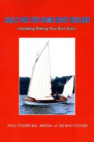 Cover of Sails for the Home Boat Builder