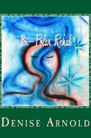 Cover of Bi-Polar Rehab