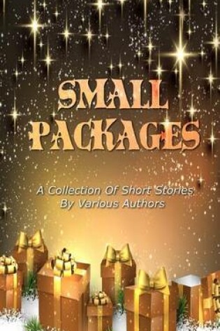 Cover of Small Packages (a Collection of Short Stories)