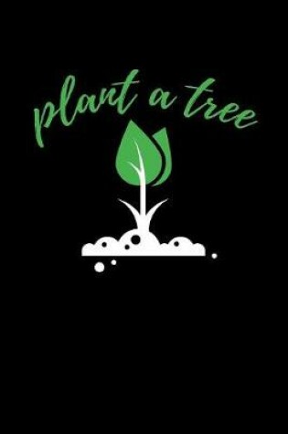 Cover of Plant A Tree