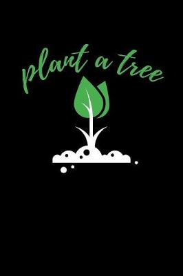 Book cover for Plant A Tree