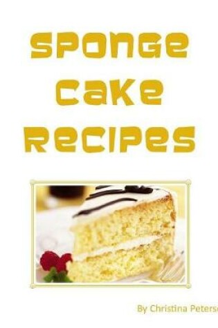 Cover of Sponge Cake Recipes