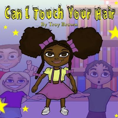 Book cover for Can I Touch Your Hair?