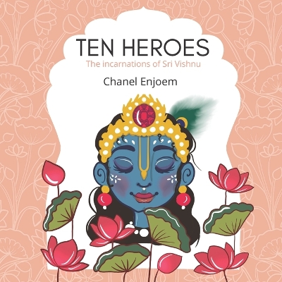 Cover of Ten Heroes, The incarnations of Sri Vishnu