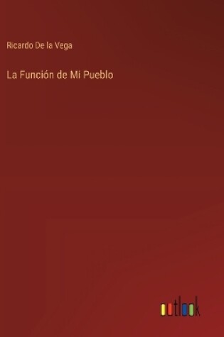 Cover of La Función de Mi Pueblo