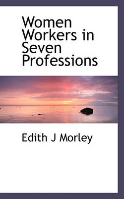 Book cover for Women Workers in Seven Professions