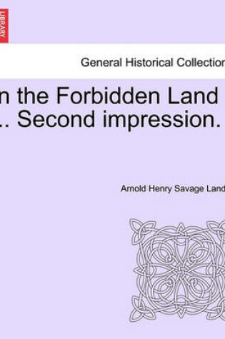 Cover of In the Forbidden Land ... Second Impression.