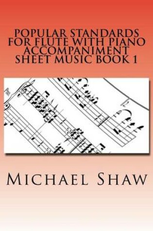 Cover of Popular Standards For Flute With Piano Accompaniment Sheet Music Book 1