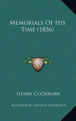 Book cover for Memorials of His Time (1856)
