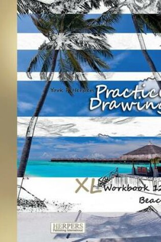 Cover of Practice Drawing - XL Workbook 12