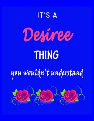 Book cover for It's A Desiree Thing You Wouldn't Understand