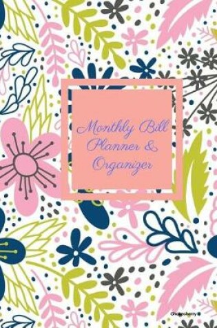 Cover of Monthly Bill Planner and Organizer- Chokecherry