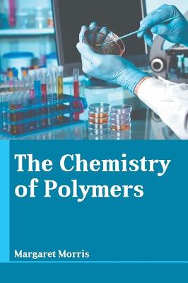 Cover of The Chemistry of Polymers