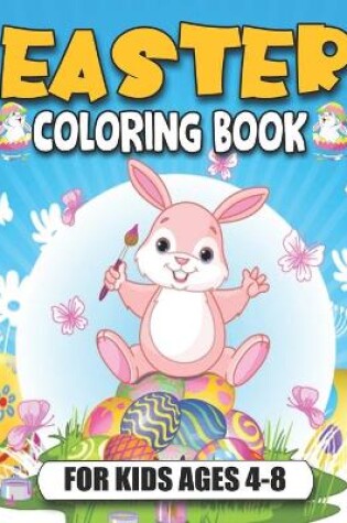 Cover of Easter Coloring Book for Kids Ages 4-8