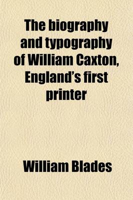 Book cover for The Biography and Typography of William Caxton