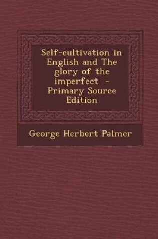 Cover of Self-Cultivation in English and the Glory of the Imperfect