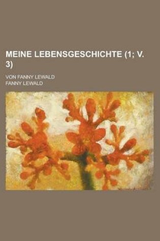 Cover of Meine Lebensgeschichte (1; V. 3); Von Fanny Lewald