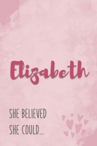 Cover of Elizabeth She Believe She Could